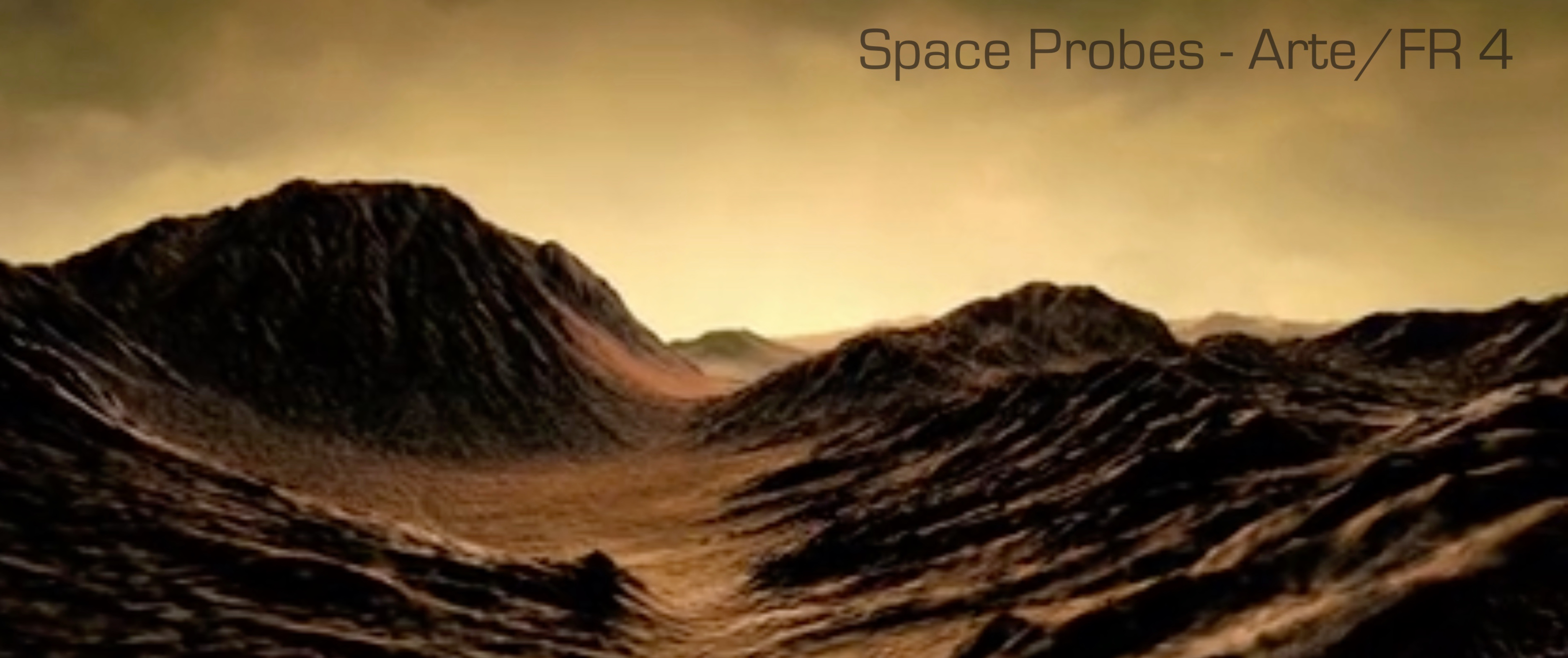 Space Probes - Arte/channel 4 FRANCE